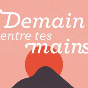 Demain entre tes mains, 1280x640