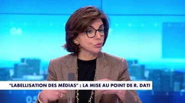 Labellisation des médias : «Le président de la République n'a jamais dit que nous allions créer un label», assure Rachida Dati